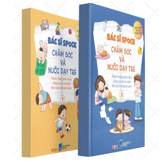 Bác Sĩ Spock - Chăm Sóc Và Nuôi Dạy Trẻ Hành Trang Phát Triển Cùng Con Từ Sơ Sinh Đến Tuổi Vị Thành Niên PDF