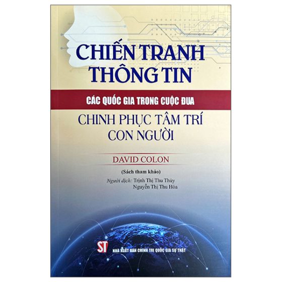 Chiến Tranh Thông Tin - Các Quốc Gia Trong Cuộc Đua Chinh Phục Tâm Trí Con Người PDF