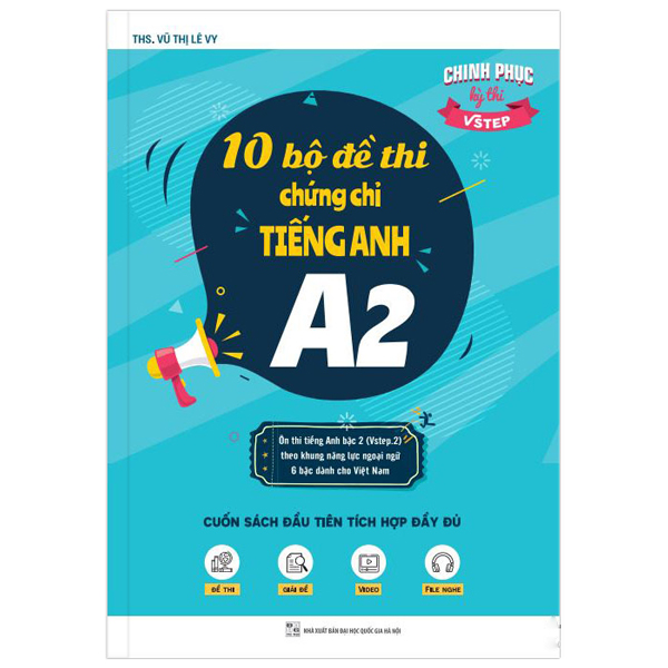 Chinh Phục Kỳ Thi VSTEP - 10 Bộ Đề Thi Chứng Chỉ Tiếng Anh A2 PDF Chinh Phục Kỳ Thi VSTEP - 10 Bộ Đề Thi Chứng Chỉ Tiếng Anh A2 PDF