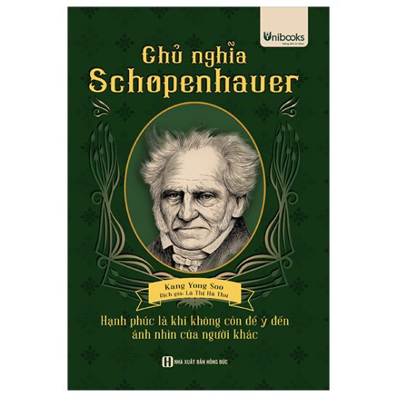 Chủ Nghĩa Schopenhauer - Hạnh Phúc Là Khi Không Còn Để Ý Tới Ánh Nhìn Của Người Khác PDF
