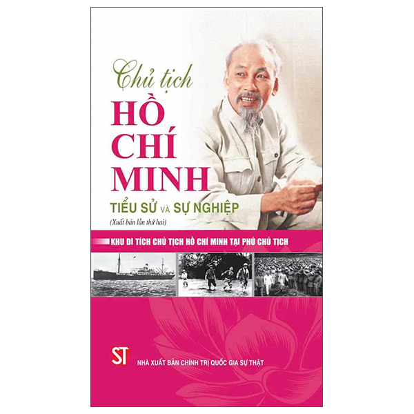 Chủ Tịch Hồ Chí Minh - Tiểu Sử Và Sự Nghiệp PDF Chủ Tịch Hồ Chí Minh - Tiểu Sử Và Sự Nghiệp PDF