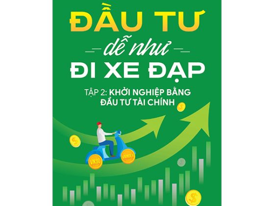 Đầu Tư Dễ Như Đi Xe Đạp - Tập 2 - Khởi Nghiệp Bằng Đầu Tư Tài Chính PDF