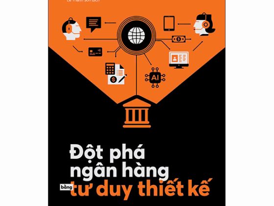 Đột Phá Ngân Hàng Bằng Tư Duy Thiết Kế - Banking By Design PDF