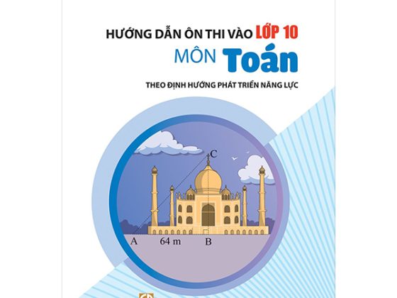 Hướng Dẫn Ôn Thi Vào Lớp 10 (Theo Định Hướng Phát Triển Năng Lực) PDF