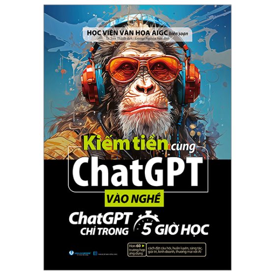 Kiếm Tiền Cùng ChatGPT - Vào Nghề ChatGPT Chỉ Trong 5 Giờ Học PDF