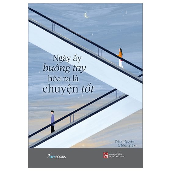 Ngày Ấy Buông Tay Hóa Ra Là Chuyện Tốt PDF