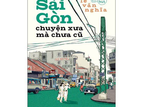 Sài Gòn - Chuyện Xưa Mà Chưa Cũ (Tái Bản 2025) PDF