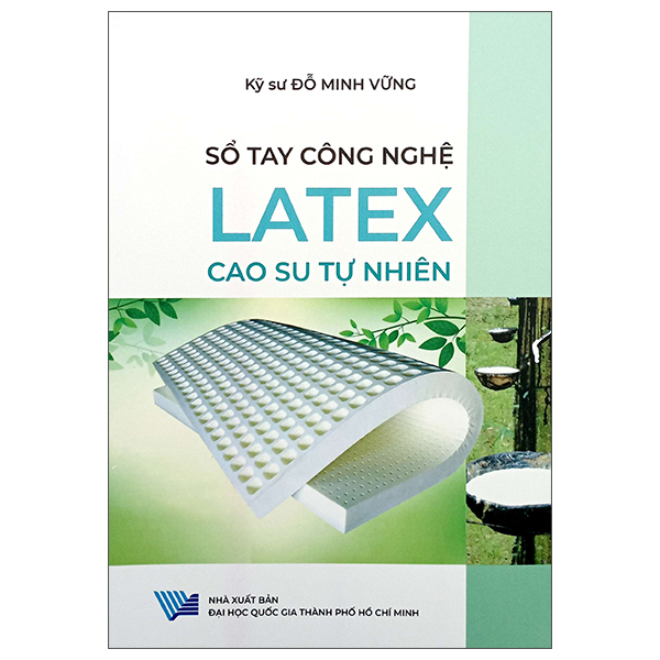 Sổ Tay Công Nghệ - Latex - Cao Su Tự Nhiên PDF Sổ Tay Công Nghệ - Latex - Cao Su Tự Nhiên PDF