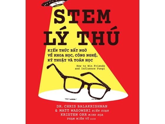 Stem Lý Thú - Kiến Thức Bất Ngờ Về Khoa Học, Công Nghệ, Kỹ Thuật Và Toán Học PDF