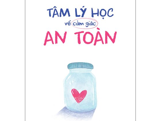 Tâm Lý Học Về Cảm Giác An Toàn PDF