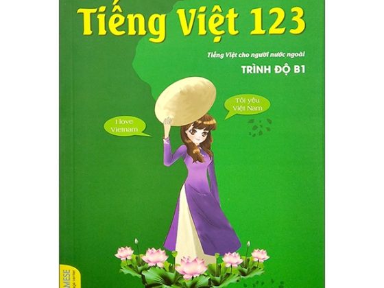 Tiếng Việt 123 - Tiếng Việt Cho Người Nước Ngoài - Vietnamese For Beginners - Student Book - Trình Độ B1 (Tái Bản 2024) PDF