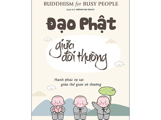 Buddhism For Busy People - Đạo Phật Giữa Đời Thường PDF