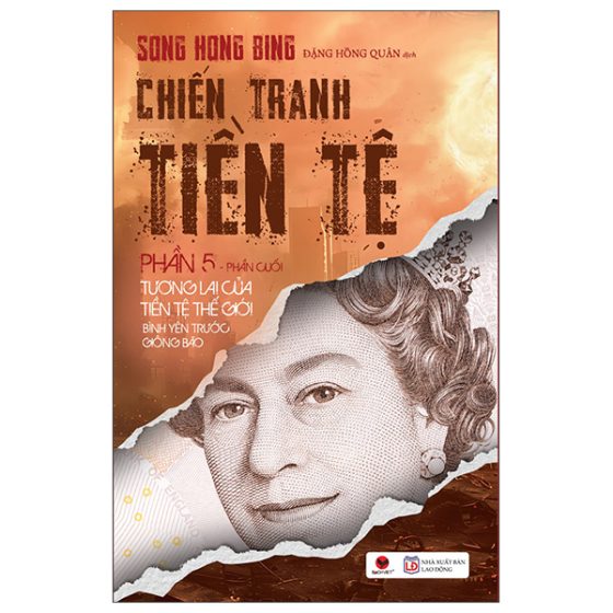 Chiến Tranh Tiền Tệ - Phần 5 - Tương Lai Của Tiền Tệ Thế Giới Bình Yên Trước Giông Bão (Tái Bản 2025) PDF