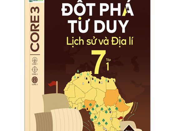 Đột Phá Tư Duy Lịch Sử Và Địa Lí 7 - Tập 1 PDF