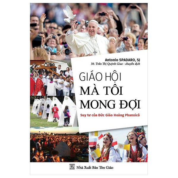 Giáo Hội Mà Tôi Mong Đợi - Suy Tư Của Đức Giáo Hoàng Phanxicô PDF Giáo Hội Mà Tôi Mong Đợi - Suy Tư Của Đức Giáo Hoàng Phanxicô PDF