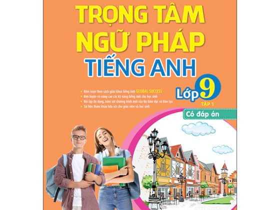 Global Success - Trọng Tâm Ngữ Pháp Tiếng Anh Lớp 9 - Tập 1 (Có Đáp Án) PDF