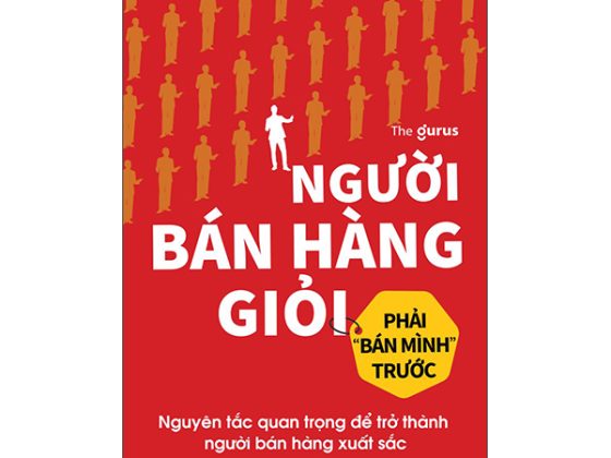 Người Bán Hàng Giỏi Phải "Bán Mình" Trước - Nguyên Tắc Quan Trọng Để Trở Thành Người Bán Hàng Xuất Sắc PDF