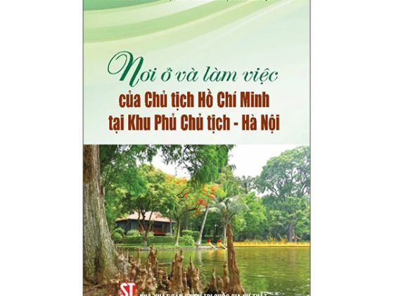Nơi Ở Và Làm Việc Của Chủ Tịch Hồ Chí Minh Tại Khu Phủ Chủ Tịch-Hà Nội PDF