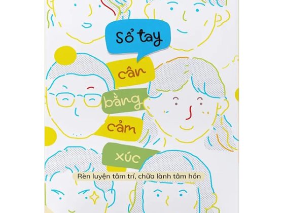 Sổ Tay Cân Bằng Cảm Xúc - Rèn Luyện Tâm Trí, Chữa Lành Tâm Hồn PDF