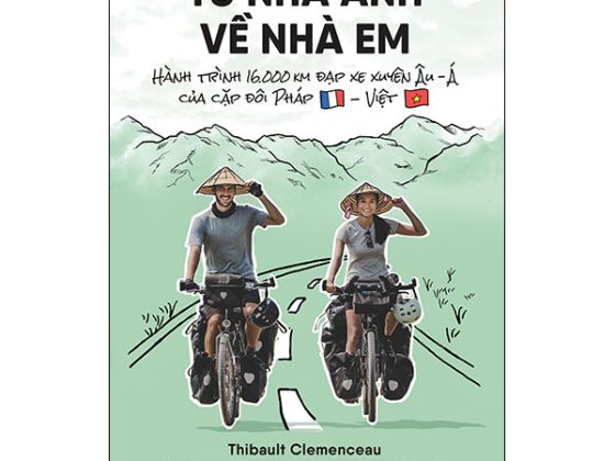 Từ Nhà Anh Về Nhà Em - Hành Trình 16.000 Km Đạp Xe Xuyên Âu-Á Của Cặp Đôi Pháp-Việt PDF