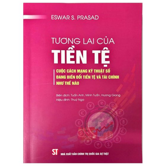 Tương Lai Của Tiền Tệ - Cuộc Cách Mạng Kỹ Thuật Số Đang Biến Đổi Tiền Tệ Và Tài Chính Như Thế Nào PDF