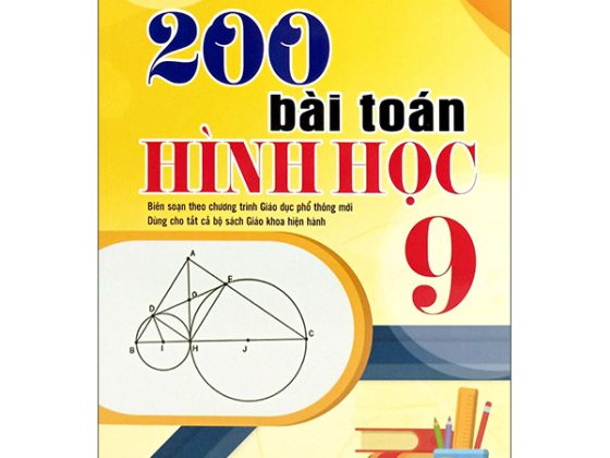200 Bài Toán Hình Học 9 (Biên Soạn Theo Chương Trình Giáo Dục Phổ Thông Mới) PDF