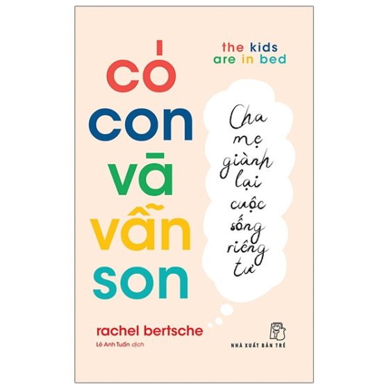 Có Con Và Vẫn Son: Cha Mẹ Giành Lại Cuộc Sống Riêng Tư - The Kids Are In Bed PDF