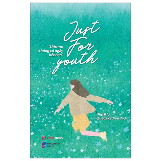 Just For Youth - Ước Mơ Không Có Ngày Hết Hạn PDF