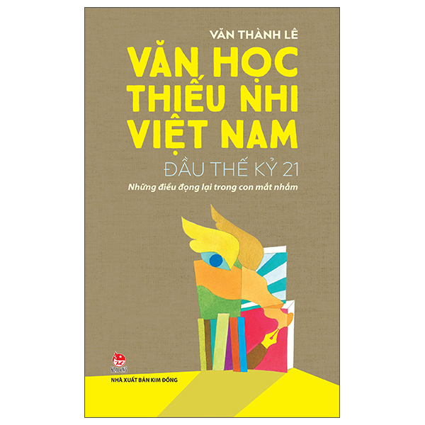 Văn Học Thiếu Nhi Việt Nam Đầu Thế Kỷ 21 - Những Điều Đọng Lại Trong Con Mắt Nhắm PDF Văn Học Thiếu Nhi Việt Nam Đầu Thế Kỷ 21 - Những Điều Đọng Lại Trong Con Mắt Nhắm PDF