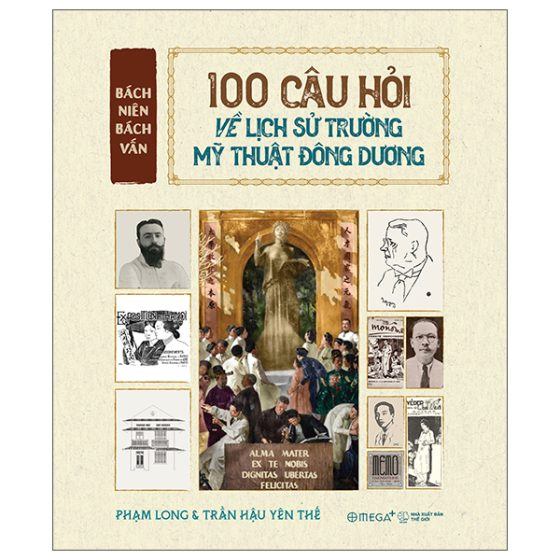 Bách Niên Bách Vấn - 100 Câu Hỏi Về Lịch Sử Trường Mỹ Thuật Đông Dương PDF