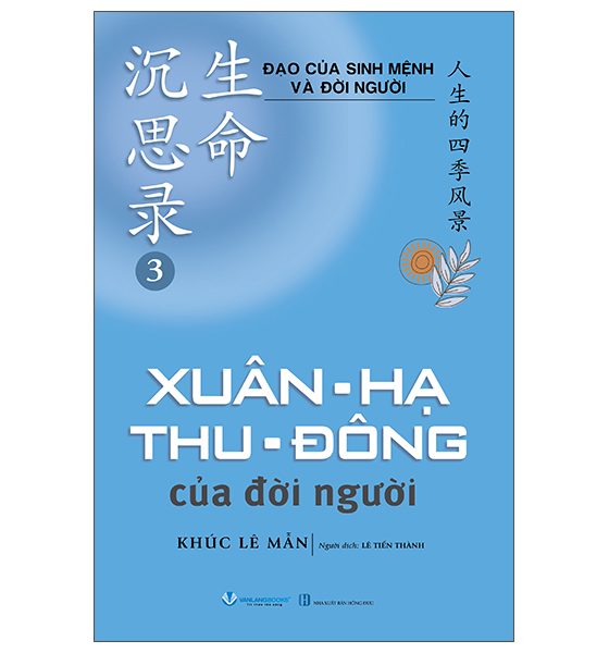 Bộ Đạo Của Sinh Mệnh Và Đời Người - Tập 3 - Xuân-Hạ-Thu-Đông Của Đời Người PDF