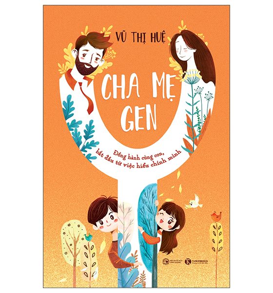 Cha Mẹ Gen Y - Đồng Hành Cùng Con, Bắt Đầu Từ Việc Hiểu Chính Mình PDF