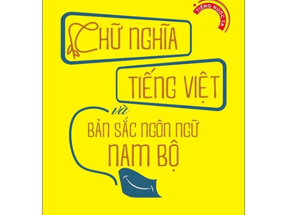Chữ Nghĩa Tiếng Việt Và Bản Sắc Ngôn Ngữ Nam Bộ PDF