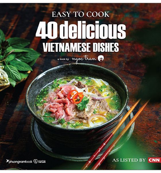 Easy To Cook 40 Delicious Vietnamese Dishes (Tái Bản 2025) PDF