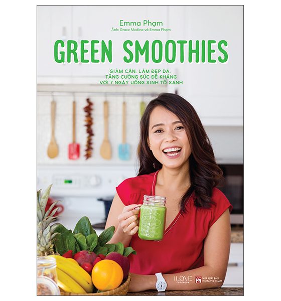 Green Smoothies - Giảm Cân, Làm Đẹp Da, Tăng Cường Sức Đề Kháng Với 7 Ngày Uống Sinh Tố Xanh (Tái Bản 2025) PDF