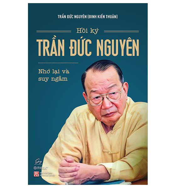 Hồi Ký Trần Đức Nguyên - Nhớ Lại Và Suy Ngẫm PDF