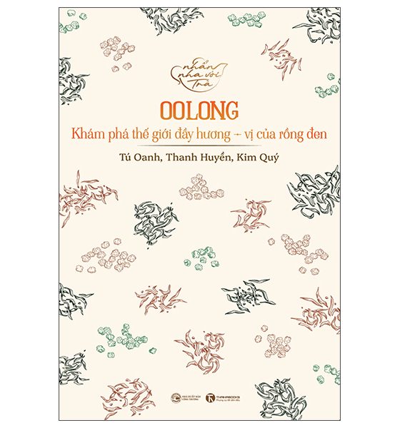Nhẩn Nha Với Trà - Oolong - Khám Phá Thế Giới Đầy Hương-Vị Của Rồng Đen PDF