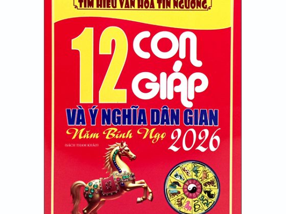 Tìm Hiểu Văn Hóa Tín Ngưỡng - 12 Con Giáp Và Ý Nghĩa Dân Gian - Năm Bính Ngọ 2026 PDF