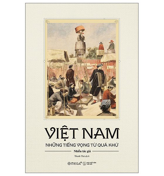 Việt Nam - Những Tiếng Vọng Từ Quá Khứ PDF
